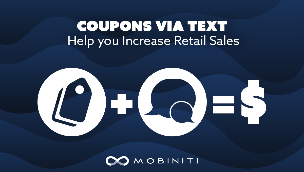 Coupons via text help you increase retail sales