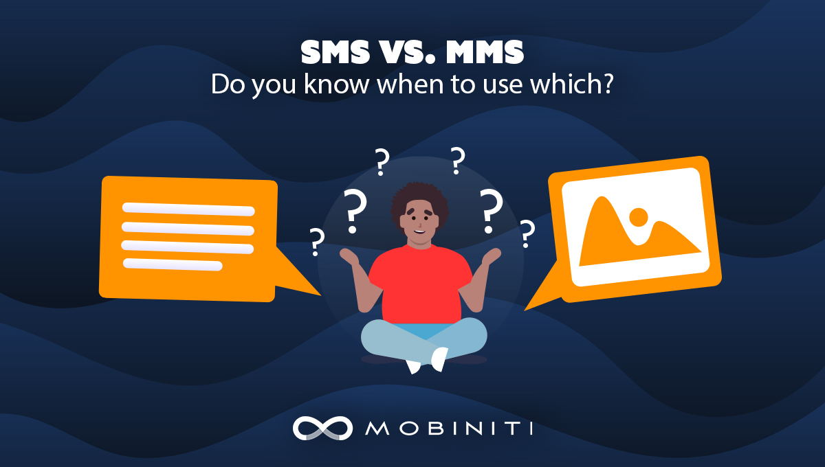 SMS vs MMS: Do You Know When to Use Which?